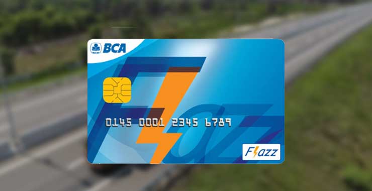 Cara Bayar Tol Pakai BCA Flazz Cara Bayar Tol Pakai BCA Flazz