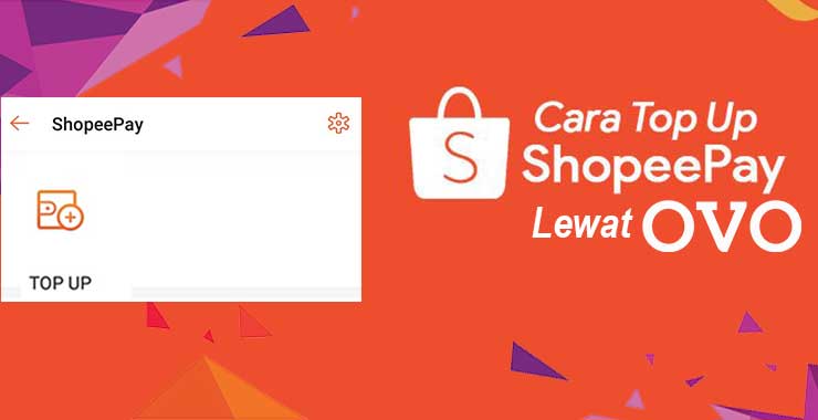 Cara Top Up ShopeePay Lewat OVO Cara Top Up ShopeePay Lewat OVO