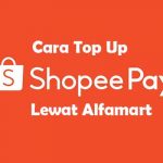 Cara Top UP Shopeepay Lewat Alfamart
