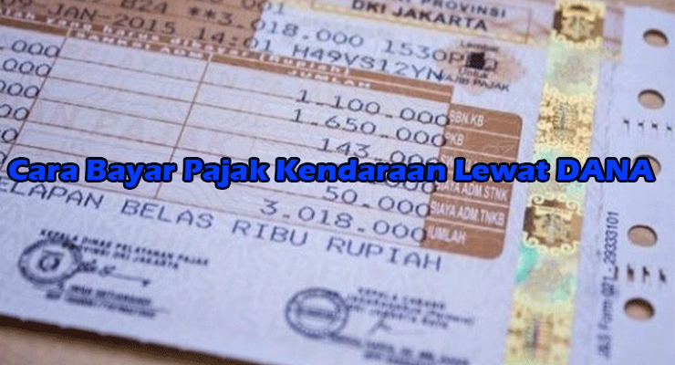 Cara Bayar Pajak Kendaraan Lewat DANA Terbaru Cara Bayar Pajak Kendaraan Lewat DANA Terbaru