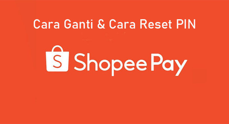 Cara Ganti PIN Shopeepay Cara Reset PIN Shopeepay Cara Ganti PIN Shopeepay Cara Reset PIN Shopeepay