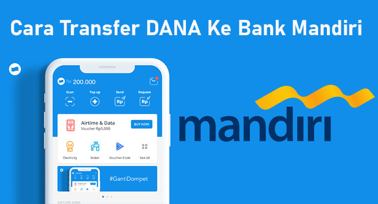 Cara Transfer DANA Ke Bank Mandiri Terbaru Cara Transfer DANA Ke Bank Mandiri Terbaru