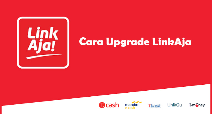 Cara Upgrade LinkAja Paling Mudah Cepat Cara Upgrade LinkAja Paling Mudah Cepat