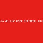 CARA MELIHAT KODE REFERRAL AKULAKU SENDIRI