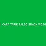 Cara Tarik Saldo Snack Video ke Gopay