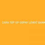 CARA TOP UP GOPAY LEWAT BANK JAGO