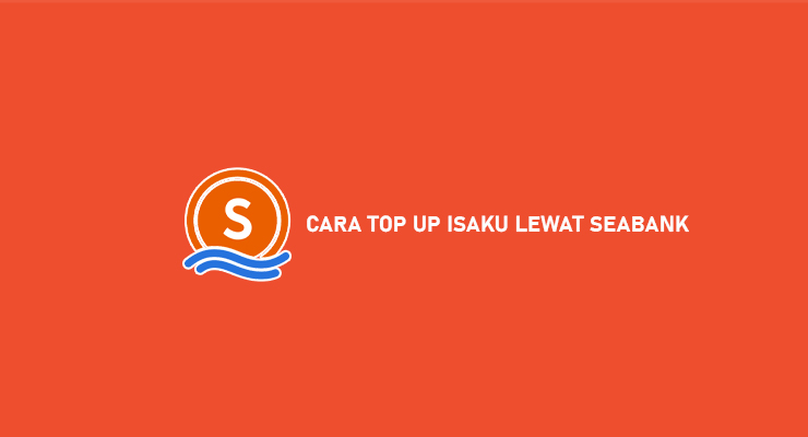 Cara Top Up iSaku Lewat SeaBank
