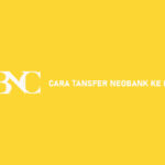 Cara Transfer NeoBank Ke BRI