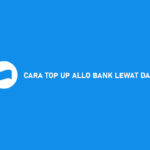 Cara Top Up Allo Bank Lewat DANA