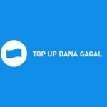 TOP UP DANA GAGAL