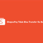 ShopeePay Tidak Bisa Transfer Ke Bank